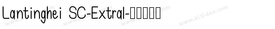 Lantinghei SC-Extral字体转换